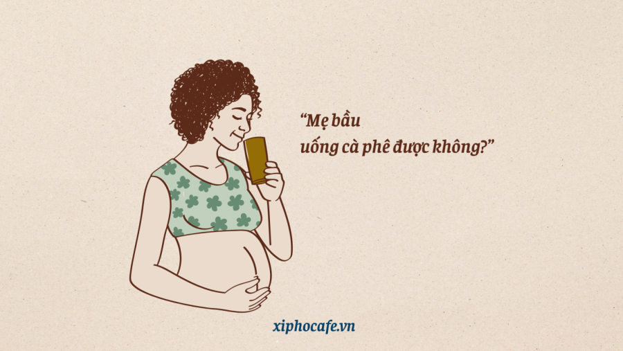 Mẹ bầu uống cà phê được không?